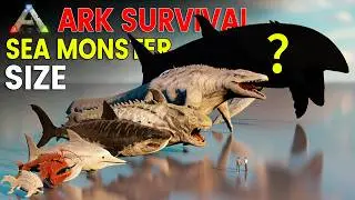 Ark Survival Sea Monsters Size Comparison | Gargantuan Leviathan
