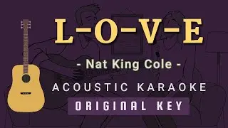 Love - Nat King Cole [Acoustic Karaoke]