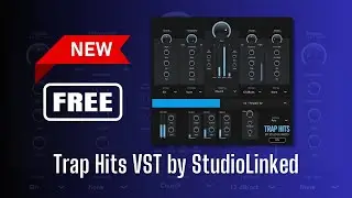 NEW FREE VST Plugin - Trap Hits VST by StudioLinked - Sound Demo