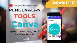 CARA DESAIN MENGGUNAKAN CANVA DI HANDPHONE UNTUK PARA PEMULA | TUTORIAL CANVA ( PART 3 )