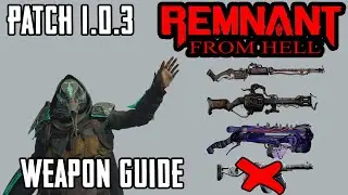 Remnant: From Hell Mod 1.0.3 Weapon Guide (Pulse Rifle, Boomcannon, Jolt Rifle)