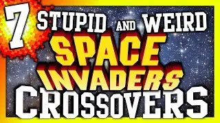 7 STUPID and WEIRD Space Invader crossovers - SGR