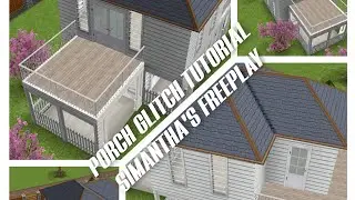 SIMS FreePlay || Porch Glitch Tutorial 2022 || SIMantha's FreePlay