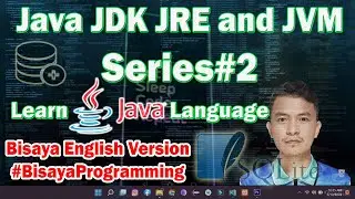 Learn Java Language Series #2 - What is JDK JRE and JVM - Bisaya Programming