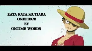 Kata Kata Mutiara OnePiece/Shimpony Pearl Of OnePiece - Ontime Words Speech||@ontime_words