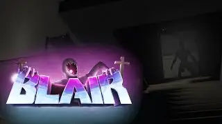 Blair | Official Trailer
