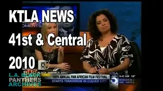 LA BLACK PANTHER ARCHIVES: 41st & Central- 2010 PAFF KTLA NEWS