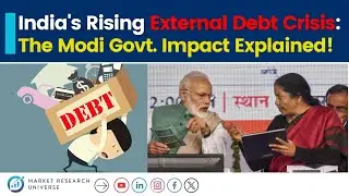 India's Rising External Debt Crisis: The Modi Govt. Impact Explained! I REASON & IMPACT ANALYSIS