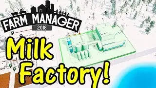 Let's Play Farm Manager 2018 #31: Milk Factory!