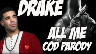 Drake - All Me (Cod Parody)