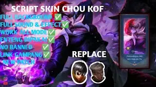 SCRIPT SKIN CHOU KOF 💯 NO BANNED!!!