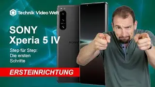 Sony Xperia 5 IV - Ersteinrichtung und Konfiguration • 📱 ⚙️ 👍🏼