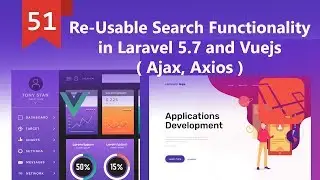 Re-Usable Search Functionality in Laravel 5.7 and Vuejs ( Ajax, Axios )