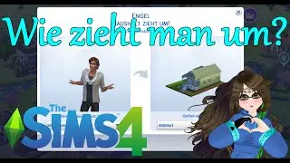 Sims 4: Wie ziehe ich mit meinem Sim um? ~ Anfänger Tutorial
