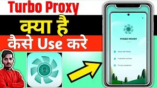 Turbo Proxy || Turbo Proxy App Kaise Use Kare || How To Use Turbo Proxy App || Turbo Proxy App ||