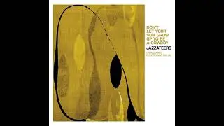 Jazzateers - Say Goodbye
