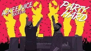Ackeejuice Rockers Feat. Richie Loop - Party Hard (Lyric Video)