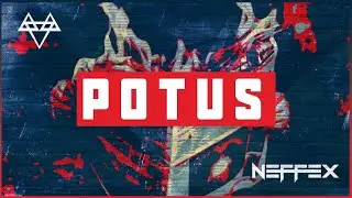 NEFFEX - POTUS 🤌 [Copyright Free]