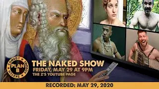 Plan B Comedy: The Naked Show!
