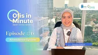 Mengenal Attendance System untuk Meningkatkan Produktivitas Perusahaan | Ep. #6 Ofis in Minute