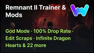 Remnant II Trainer +26 Mods (God Mode, Infinite Ammo, Ignore Crafting Requirements, & 23 More)