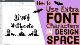 How To Use Extra Font Characters In Cricut Design Space