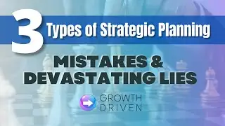 3 Types of Strategic Planning Mistakes & Devastating Lies