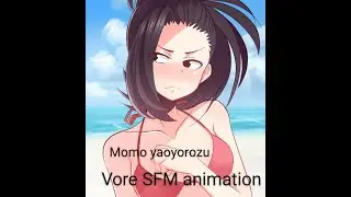 Momo Yaoyorozu vore sfm