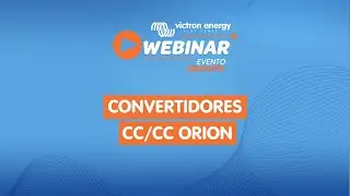 Webinar - Convertidores CC/CC ORION