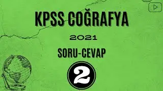 KPSS 2021 COĞRAFYA SORU-CEVAP 1