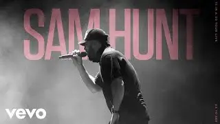Sam Hunt - Ex To See (Live From 15 In A 30 Tour) (Official Audio)