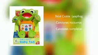 Bebé Crokie Leapfrog Canciones Nocturnas Leapfrog Baby Tad Night Time Song's 🎶