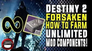 Destiny 2 Forsaken - How To Farm Unlimited Mod Components!