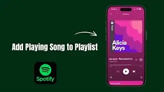 How to Add Playing Song to Your Playlist on Spotify?