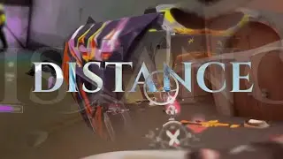 DISTANCE🌎 | VALORANT COLLAB EDIT