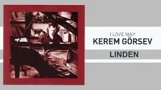 Kerem Görsev - Linden (Official Audio Video)