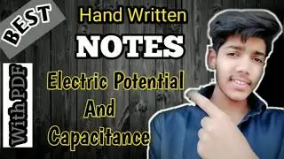 Electric Potential And Capacitance best notes || Class 12th boards
