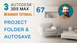 Project Folder and Autosave | 3ds Max Tutorial #67