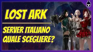 Lost Ark Server Italiano quale scegliere? [Lost Ark ITA] 