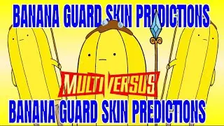 BANANA GUARD SKIN PREDICTIONS | Multiversus