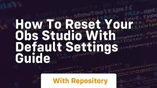 How to reset your obs studio with default settings guide