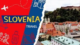 Discover Slovenia Travel Guide | Best Places To Visit In Europe