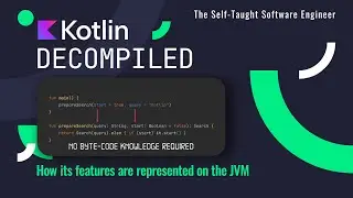 Kotlin: Decompiled – How its features are represented on the JVM