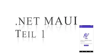.NET Maui - Video 1 - Installationen von .NET Maui, Android SDKs und Emulatoren