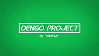 [10th Anniversary] New Dengo Project - Coming soon 2019. 02. 26