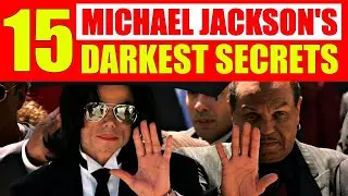 Michael Jackson: Uncovering 15 Dark Secrets You Never Knew