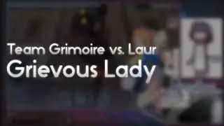 Team Grimoire vs. Laur - Grievous Lady -nothing is but what is not- [Anomaly] +HD 98.31%
