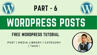 WordPress Post , Media Library , Category , Tags Tutorial
