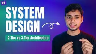What is 2-Tier and 3-Tier Architecture? Full System Design Explanation