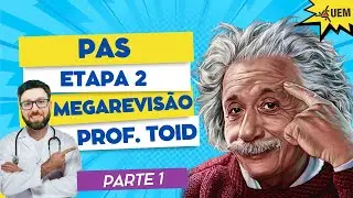 Revisão PAS Etapa 2 (UEM) | Biologia | Prof. Toid | 2023